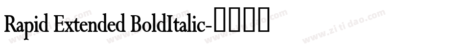 Rapid Extended BoldItalic字体转换